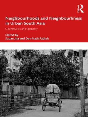 cover image of Neighbourhoods and Neighbourliness in Urban South Asia